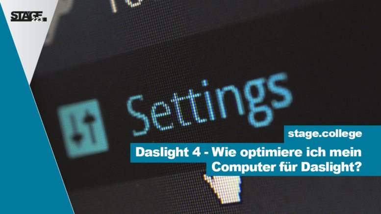 Daslight 4 Wie optimiere ich mein Windows Rechner?