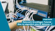 Was ist eine IP Adresse?