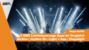 5 DMX Lichtsteuerungs Apps im großen Vergleich - Airdmx, mydmx Go, Light J App, Stagelight App, W-APP